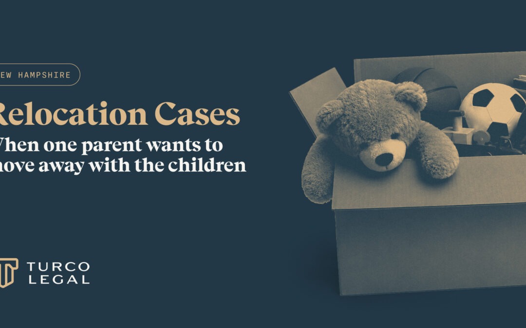 Relocation Cases in New Hampshire: When One Parent Wants to Move Away With the Children