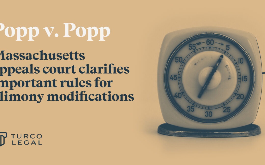 Massachusetts Appeals Court Clarifies Important Rules for Alimony Modifications in Popp v. Popp