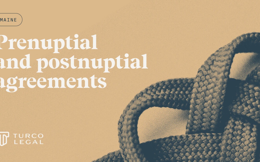 Are Prenuptial and Postnuptial Agreements Valid in Maine?