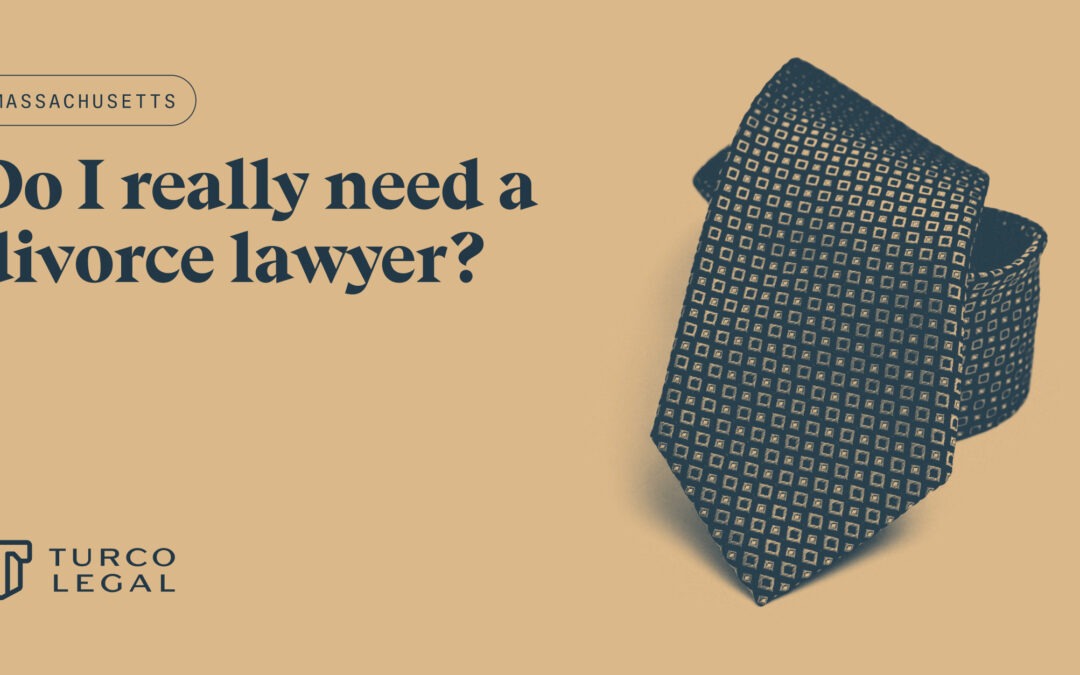 Do I Really Need a Divorce Lawyer in Massachusetts?