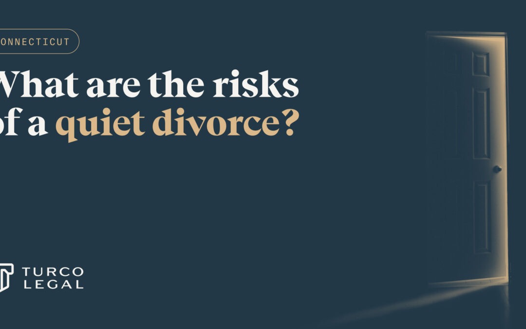 Graphic reading “What are the risks of a quiet divorce?” with an open doorway, for a Connecticut family law blog.