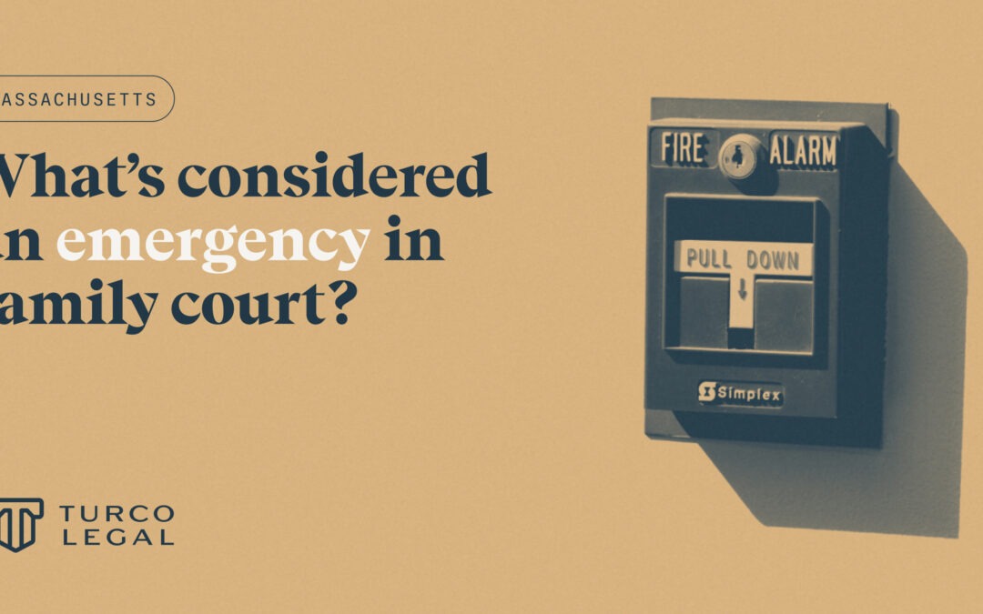 What’s Considered an Emergency in Massachusetts Family Court?